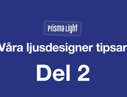 Prisma Light, Film – Ljusdesigner tipsar Del 2