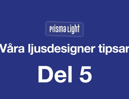 Prisma Light – Film Ljusdesigner tipsar Del 5